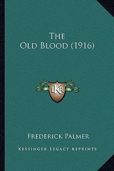 Paperback The Old Blood (1916) Book