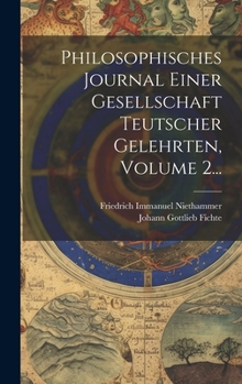 Hardcover Philosophisches Journal Einer Gesellschaft Teutscher Gelehrten, Volume 2... [German] Book
