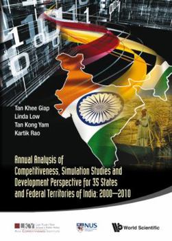 Hardcover Annual Analysis of Competitiveness, Simulation Studies and Development Perspective for 35 States and Federal Territories of India: 2000-2010 Book