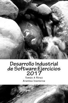 Paperback Desarrollo Industrial de Software: Ejercicios 2017 [Spanish] Book