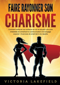 Paperback Faire rayonner son CHARISME [French] Book