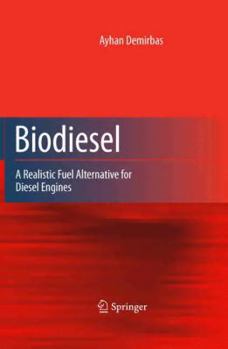 Paperback Biodiesel: A Realistic Fuel Alternative for Diesel Engines Book