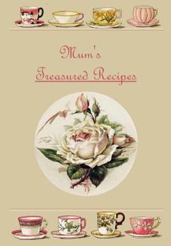 Paperback Mum's Treasured Recipes: Blank Recipe Book