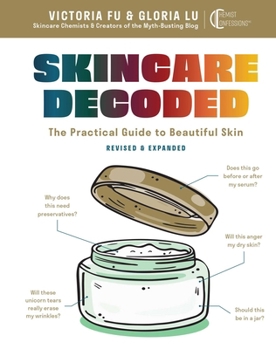 Hardcover Skincare Decoded: Revised and Expanded: The Practical Guide to Beautiful Skin Book