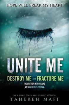Unite Me - Book  of the Shatter Me