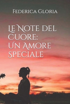Paperback Le Note del Cuore: Un Amore Speciale [Italian] Book