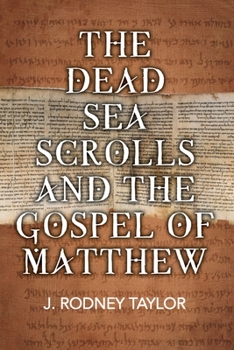 Paperback The Dead Sea Scrolls and the Gospel of Matthew Book