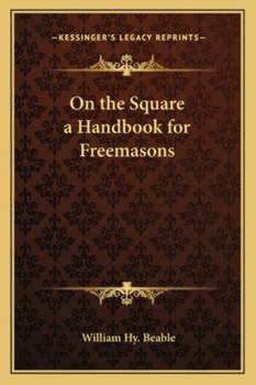Paperback On the Square a Handbook for Freemasons Book