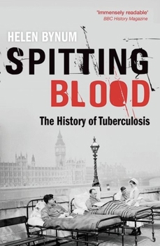 Paperback Spitting Blood: The History of Tuberculosis Book