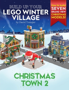 Paperback Build Up Your LEGO Winter Village: Christmas Town 2 Book