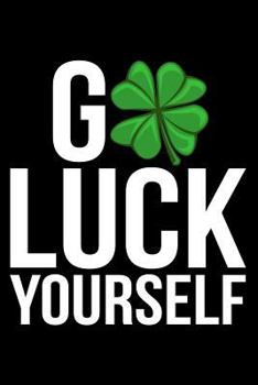 Paperback Go Luck Yourself Book