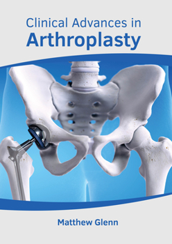 Hardcover Clinical Advances in Arthroplasty Book