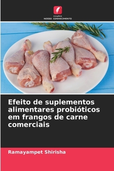 Paperback Efeito de suplementos alimentares probióticos em frangos de carne comerciais [Portuguese] Book
