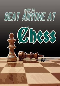 Paperback How to Beat ANYONE At Chess Book