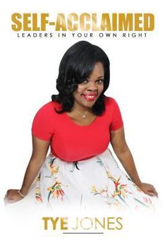 Paperback Self-Acclaimed: Leaders in Your Own Right Book