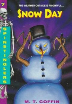 Snow Day (Spinetingler, No 7) - Book #7 of the Spinetinglers