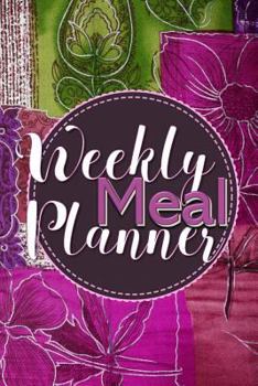 Paperback Weekly Meal Planner: 52 Week Meal Planner Book - Plan Your Meals Weekly Meal and Planning Grocery List - Purple Patchwork Book