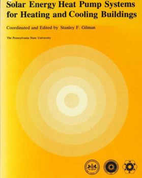 Solar Energy Heat Pump Systems for Heating and Cooling Buildings