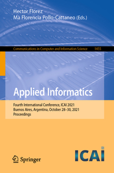 Paperback Applied Informatics: Fourth International Conference, Icai 2021, Buenos Aires, Argentina, October 28-30, 2021, Proceedings Book