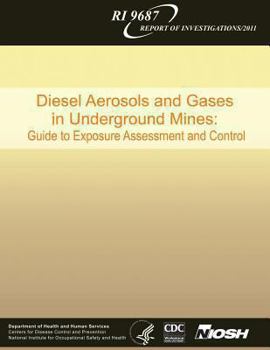 Paperback Diesel Aerosols and Gases in Underground Mines: Guide to Exposure Assessment and Control Book