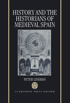 Hardcover History and the Historians of Medieval Spain Book