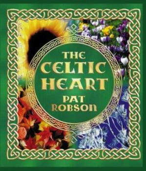 Hardcover The Celtic Heart: An Anthology of Prayers and Poems in the Celtic Tradition Book