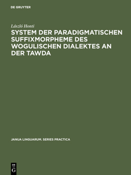 Hardcover System der paradigmatischen Suffixmorpheme des wogulischen Dialektes an der Tawda [German] Book