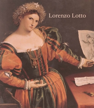 Hardcover Lorenzo Lotto: Rediscovered Master of the Renaissance Book