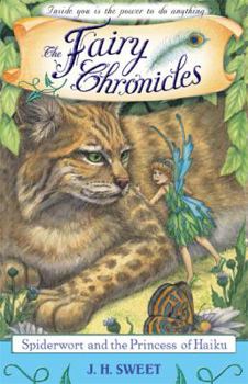 Spiderwort and the Princess of Haiku (The Fairy Chronicles, Book 5) - Book #5 of the Fairy Chronicles