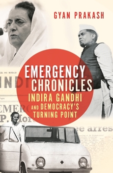 Hardcover Emergency Chronicles: Indira Gandhi and Democracy's Turning Point Book