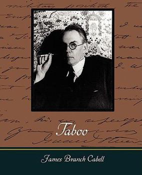 Taboo; a Legend Retold From the Dirghic of Sævius Nicanor, With Prolegomena, Notes, and a Preliminary Memoir - Book #22 of the Biography of Manuel