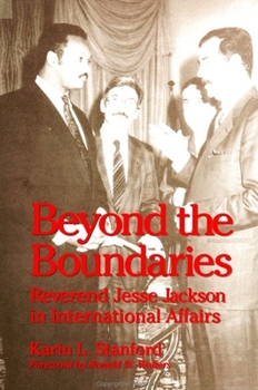 Paperback Beyond the Boundaries: Reverend Jesse Jackson in International Affairs Book