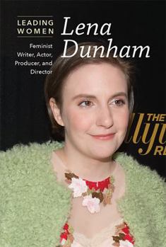 Paperback Lena Dunham: Feminist Writer, Actor, Producer, and Director Book