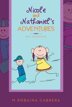 Paperback Nicole and Nathaniel's Adventures: My Memoir Book