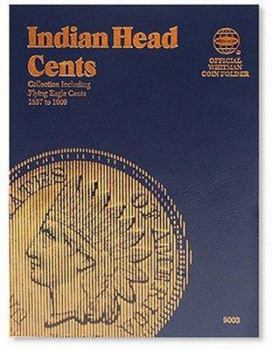 Hardcover Official Whitman(r) Coin Folder - Indian Head Cents: 1857-1909: Indian, 1857-1909 Book