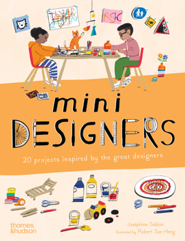 Paperback Mini Designers: 20 Projects Inspired by the Great Designers Book