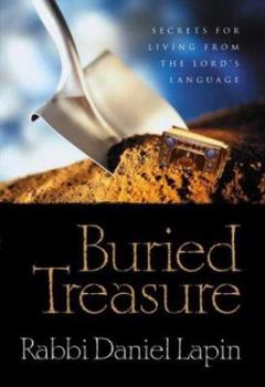 Hardcover Buried Treasure: Hidden Wisdom from the Hebrew Language Book