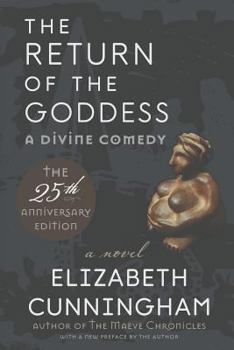 The Return of the Goddess: A Divine Comedy