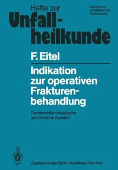 Paperback Indikation Zur Operativen Frakturenbehandlung: Experimentalchirurgische Und Klinische Aspekte [German] Book