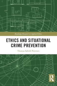 Paperback Ethics and Situational Crime Prevention Book