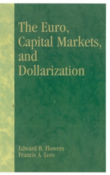 The Euro, Capital Markets, and Dollarization