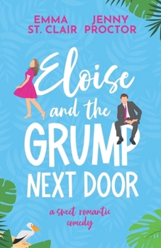 Paperback Eloise and the Grump Next Door: A Sweet Romantic Comedy Book