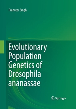 Paperback Evolutionary Population Genetics of Drosophila Ananassae Book