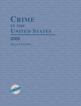 Crime in the United States 2008: Uniform Crime Reports