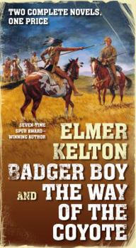 Mass Market Paperback Badger Boy and the Way of the Coyote: Two Complete Texas Rangers Novels Book