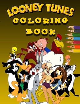 Paperback Loon?y Tun?s Coloring Book: 60 High Quality Coloring Pages For Relaxation And Stress Relief, Size 8.5 x 11 Inches Book
