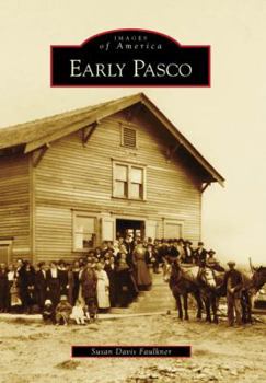 Early Pasco - Book  of the Images of America: Washington