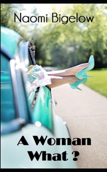 Paperback A Woman What? Book