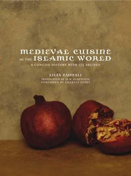 Hardcover Medieval Cuisine of the Islamic World: A Concise History with 174 Recipes Book