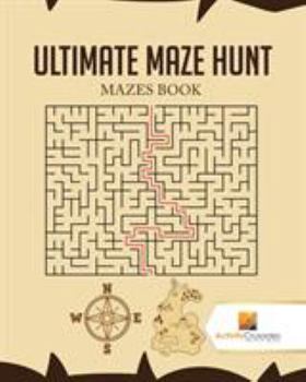 Paperback Ultimate Maze Hunt: Mazes Book
